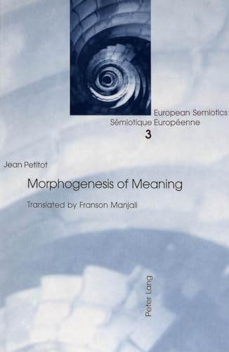 9783039101047: Morphogenesis of Meaning: Translated by Franson Manjali: 3 (European Semiotics/Semiotiques Europeennes)