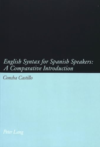 Imagen de archivo de English Syntax for Spanish Speakers: A Comparative Introduction [Paperback] Castillo, Concha a la venta por Brook Bookstore