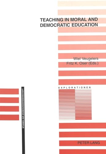 Stock image for Teaching in Moral and Democratic Education (Explorationen Studien zur Erziehungswissenschaft) for sale by Revaluation Books