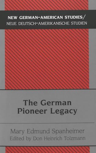 9783039101795: The German Pioneer Legacy: The Life and Work of Heinrich A. Rattermann: 26 (New German-American Studies/Neue Deutsch-Amerikanische Studien)