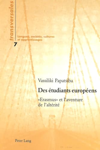 9783039101979: Des tudiants europens: "Erasmus" et l'aventure de l'altrit: 7 (Transversales)