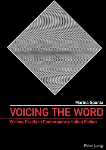 Stock image for Voicing the Word: Writing Orality in Contemporary Italian Fiction for sale by Phatpocket Limited