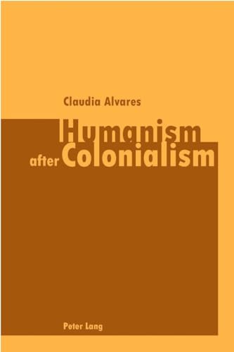 Stock image for Humanism After Colonialism for sale by Books Puddle
