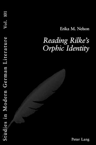 9783039102877: Reading Rilke’s Orphic Identity (Studies in Modern German Literature)