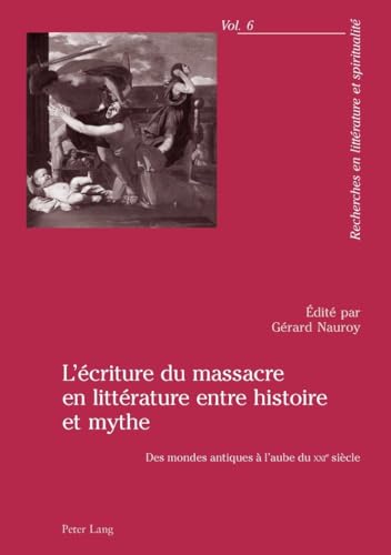 Beispielbild fr L'criture du massacre en littrature entre histoire et mythe Des zum Verkauf von Librairie La Canopee. Inc.