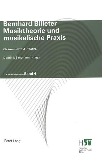 Stock image for Musiktheorie und musikalische Praxis: Gesammelte Aufstze (Zrcher Musikstudien, Band 4) Sackmann, Dominik for sale by online-buch-de