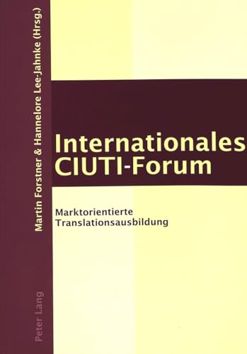 Imagen de archivo de Marktorientierte Translationsausbildung. Internationales CIUTI-Forum. a la venta por Bernhard Kiewel Rare Books