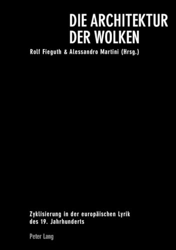 Imagen de archivo de Die Architektur der Wolken Zyklisierung in der europischen Lyrik a la venta por Librairie La Canopee. Inc.