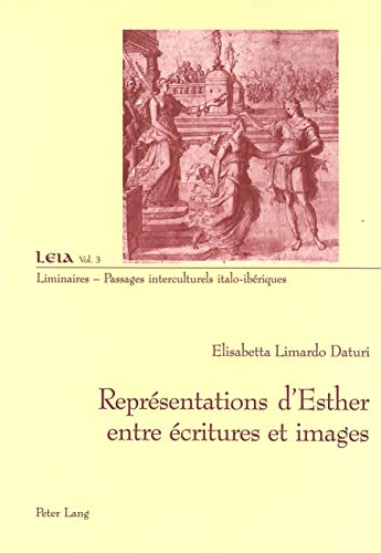 Beispielbild fr Reprsentations d'Esther entre critures et images zum Verkauf von Librairie La Canopee. Inc.