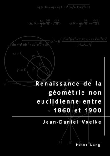 Imagen de archivo de Renaissance de la gomtrie non euclidienne entre 1860 et 1900 (French Edition) [Paperback] Voelke, Jean-Daniel a la venta por Brook Bookstore