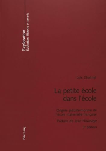 Beispielbild fr La petite cole dans l'cole: Origine pitiste-morave de l'cole maternelle franaise zum Verkauf von Ammareal