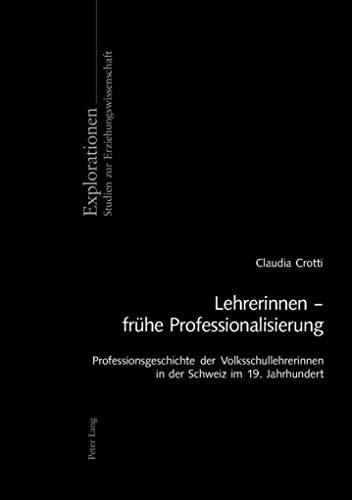 Lehrerinnen - frühe Professionalisierung - Claudia Crotti
