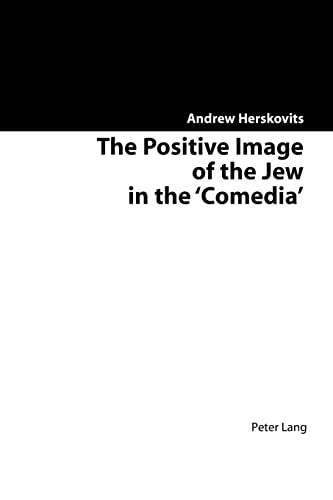 Beispielbild fr The Positive Image of the Jew in the 'Comedia' zum Verkauf von Powell's Bookstores Chicago, ABAA