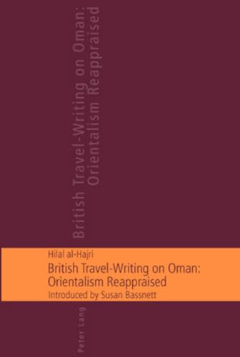 9783039105359: British Travel-Writing on Oman: Orientalism Reappraised: Introduced by Susan Bassnett