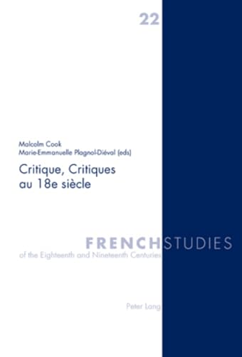 Beispielbild fr Critique, Critiques Au 18e Siaecle (French Studies of the Eighteenth and Nineteenth Centuries) zum Verkauf von Revaluation Books