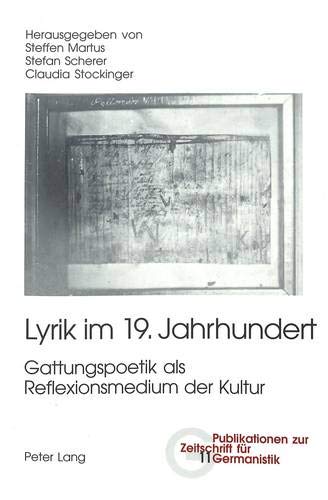 9783039106080: Lyrik Im 19. Jahrhundert: Gattungspoetik ALS Reflexionsmedium Der Kultur: 11 (Publikationen Zur Zeitschrift Fuer Germanistik)