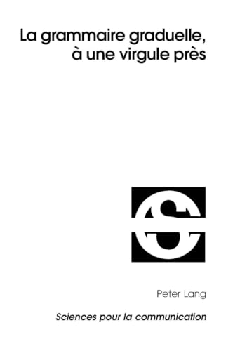 Stock image for La grammaire graduelle,  une virgule prs for sale by Librairie La Canopee. Inc.