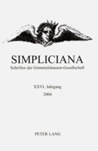 Simpliciana: Schriften der Grimmelshausen-Gesellschaft XXVI (2004)- In Verbindung mit dem Vorstand der Grimmelshausen-Gesellschaft (German Edition) (9783039106264) by Breuer, Dieter