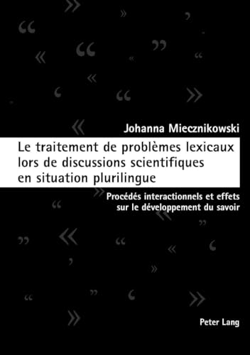 Beispielbild fr Le traitement de problmes lexicaux lors de discussions scientifi zum Verkauf von Librairie La Canopee. Inc.