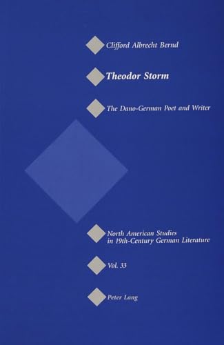 9783039106523: Theodor Storm: The Dano-German Poet and Writer (North American Studies in Nineteenth-Century German Literature and Culture)