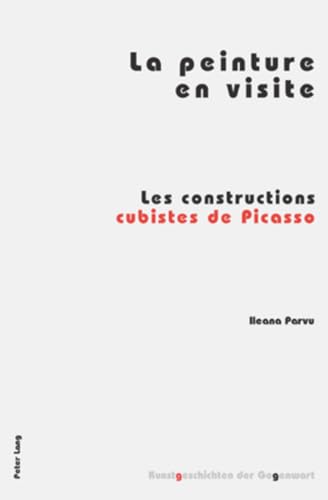 9783039106608: La peinture en visite: Les constructions cubistes de Picasso