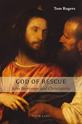 Imagen de archivo de God of Rescue: John Berryman and Christianity a la venta por Mispah books