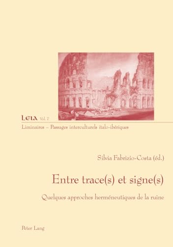 Stock image for Entre trace(s) et signe(s). Quelques approches hermeneutiques for sale by Librairie La Canopee. Inc.