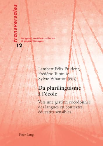 Beispielbild fr Du plurilinguisme  l?cole: Vers une gestion coordonne des langues en contextes ducatifs sensibles (Transversales) (French Edition) zum Verkauf von Fachbuch-Versandhandel