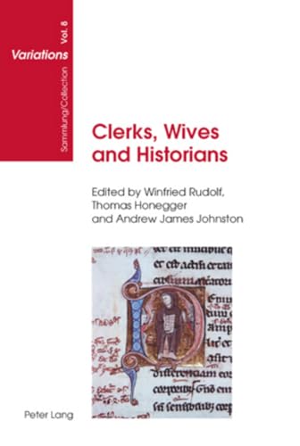 Beispielbild fr Clerks, Wives and Historians: Essays on Medieval English Language and Literature (Sammlung/Collection Variations) zum Verkauf von Powell's Bookstores Chicago, ABAA