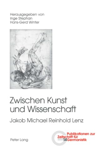Stock image for Zwischen Kunst und Wissenschaft. Jakob Michael Reinhold Lenz. for sale by Antiquariat Schwarz & Grmling GbR