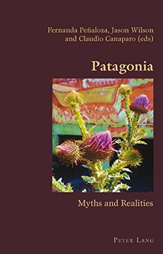 Patagonia : Myths and Realities - Fernanda Peñaloza