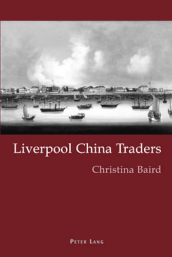 Beispielbild fr Liverpool China Traders zum Verkauf von Powell's Bookstores Chicago, ABAA