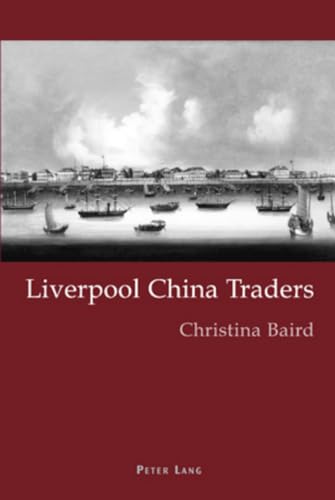 Imagen de archivo de Liverpool China Traders a la venta por Powell's Bookstores Chicago, ABAA
