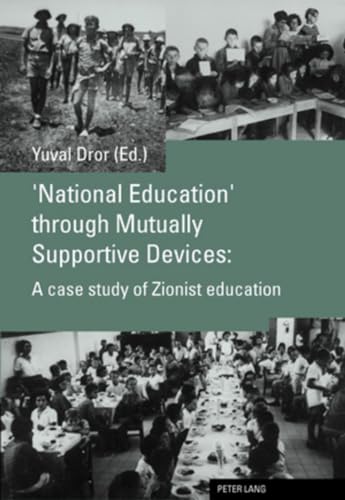 Imagen de archivo de National Education through Mutually Supportive Devices:: A case study of Zionist education a la venta por Books From California