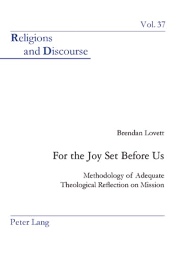 9783039110568: For the Joy Set Before Us: Methodology of Adequate Theological Re?ection on Mission