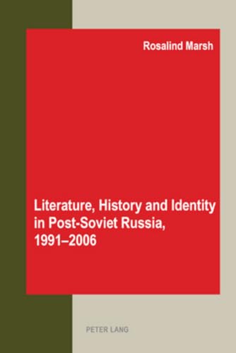 Beispielbild fr Literature, History and Identity in Post-soviet Russia, 1991-2006 zum Verkauf von AwesomeBooks