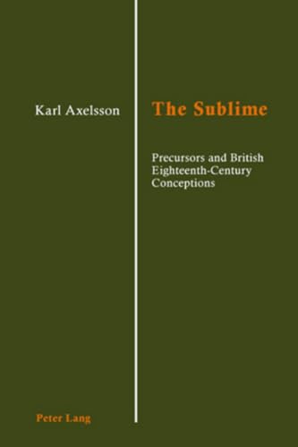 9783039111077: The Sublime: Precursors and British Eighteenth-Century Conceptions