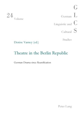 Beispielbild fr Theatre in the Berlin Republic; German Drama Since Reunification zum Verkauf von Anybook.com