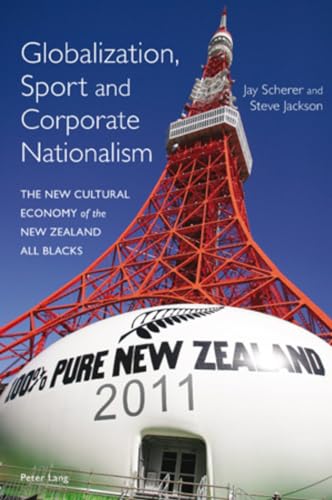 9783039111145: Globlization, Sport and Corporate Nationalism: The New Cultural Economy of the New Zealand All Blacks