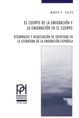 Stock image for El cuerpo de la emigracin y la emigracin en el cuerpo (Paperback) for sale by CitiRetail