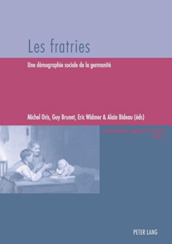 9783039112555: Les fratries: Une dmographie sociale de la germanit. Population, Famille et Socit VOL. 6
