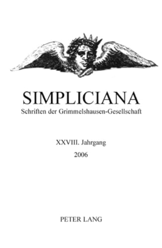 Simpliciana: Schriften der Grimmelshausen-Gesellschaft XXVIII (2006)- In Verbindung mit dem Vorstand der Grimmelshausen-Gesellschaft (German Edition) (9783039112746) by Breuer, Dieter