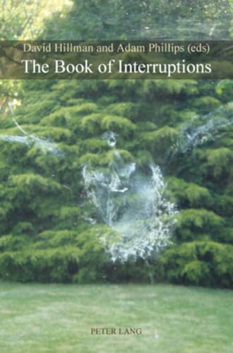 The Book of Interruptions (9783039113446) by Hillman, David; Phillips, Adam