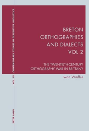 Stock image for Breton Orthographies and Dialects Vol 2 The TwentiethCentury Orthography War in Brittany 19 Contemporary Studies in Descriptive Linguistics for sale by PBShop.store US