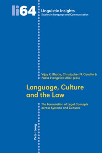 9783039114702: Language, Culture and the Law: The Formulation of Legal Concepts across Systems and Cultures (64) (Linguistic Insights: Studies in Language and Communication)