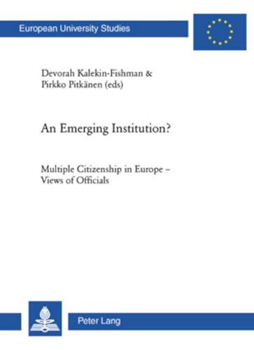 Beispielbild fr An Emerging Institution?: Multiple Citizenship in Europe - Views of Officials zum Verkauf von Book Dispensary