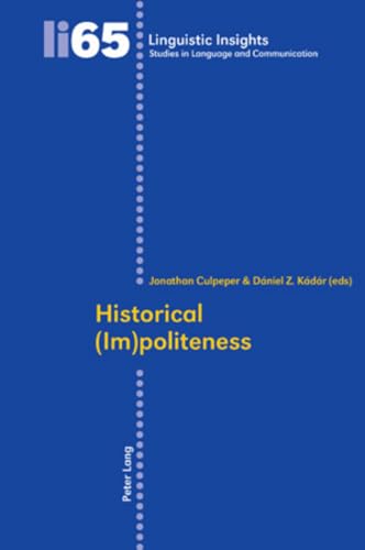 9783039114962: Historical (Im)politeness: 65 (Linguistic Insights: Studies in Language and Communication)