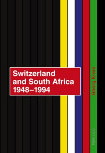 9783039114986: Switzerland and South Africa 1948-1994: Final report of the NFP 42+- commissioned by the Swiss Federal Council