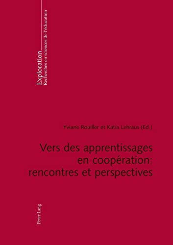9783039116300: Vers Des Apprentissages En Coopration: Rencontres Et Perspectives: 139 (Exploration)
