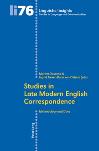 Studies in Late Modern English Correspondence: Methodology and Data (Linguistic Insights) (9783039116584) by Dossena, Marina; Tieken-Boon Van Ostade, Ingrid